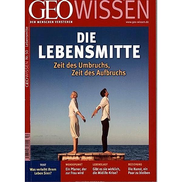 GEO Wissen 50/2012 - Die Lebensmitte