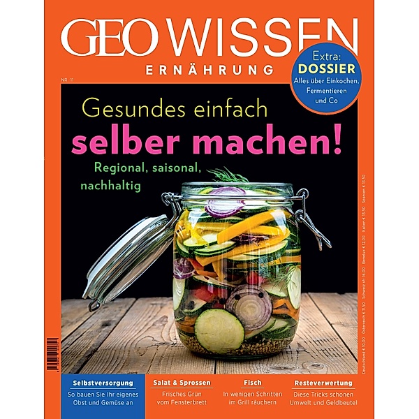 GEO Wissen Ernährung 11/21 - Gesundes einfach selber machen!, Jens Schröder, Markus Wolff