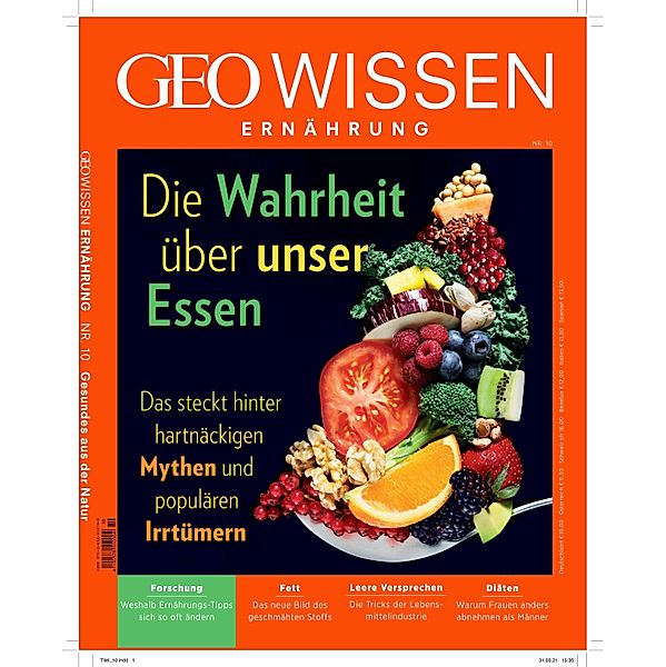 GEO Wissen Ernährung / GEO Wissen Ernährung 10/21 - Die Wahrheit über unser Essen, Jens Schröder, Markus Wolff