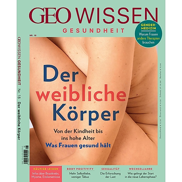 GEO Wissen Gesundheit 18/21 - Der weibliche Körper, Jens Schröder, Markus Wolff