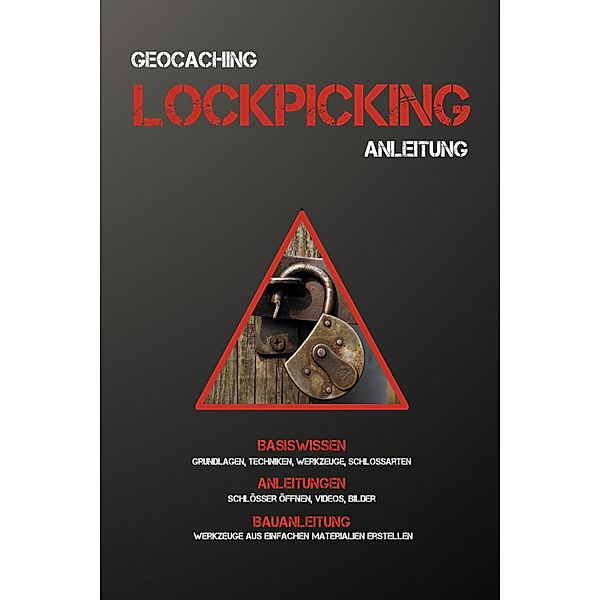 Geocaching Lockpicking Anleitung, Melanie Amsbeck