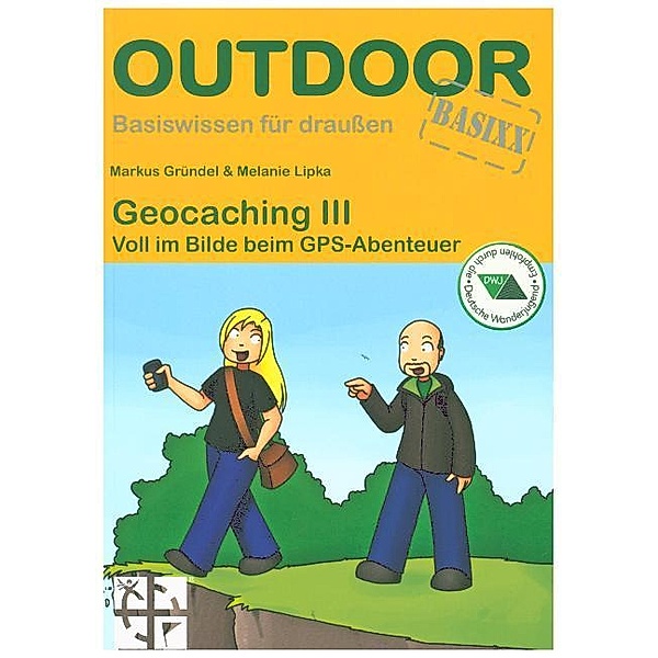 Geocaching.Tl.3, Markus Gründel, Melanie Lipka