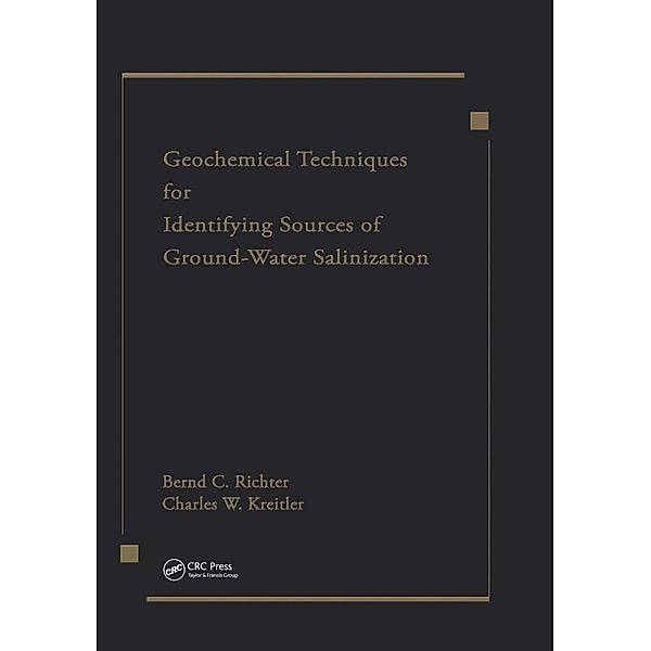 Geochemical Techniques for Identifying Sources of Ground-Water Salinization, Charles W. Kreitler