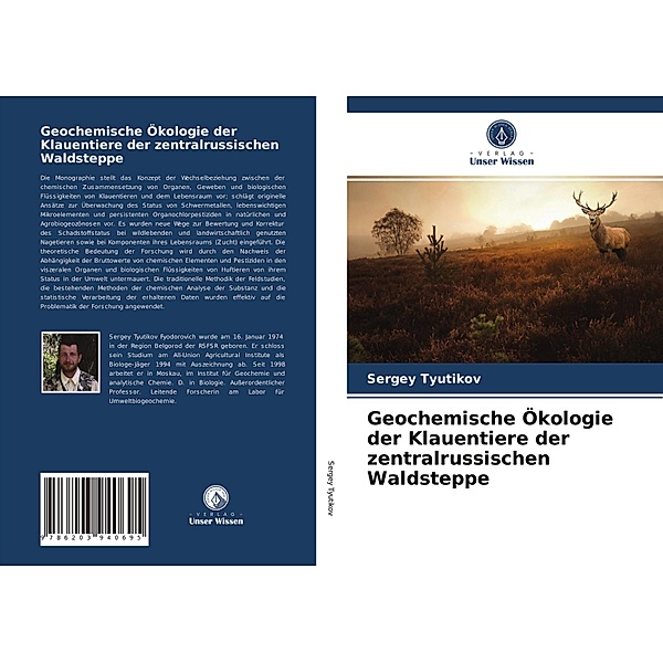 Geochemische Ökologie der Klauentiere der zentralrussischen Waldsteppe, Sergey Tyutikov