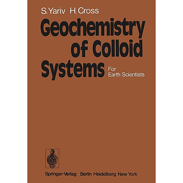 Geochemistry of Colloid Systems, S. Yariv, H. Cross