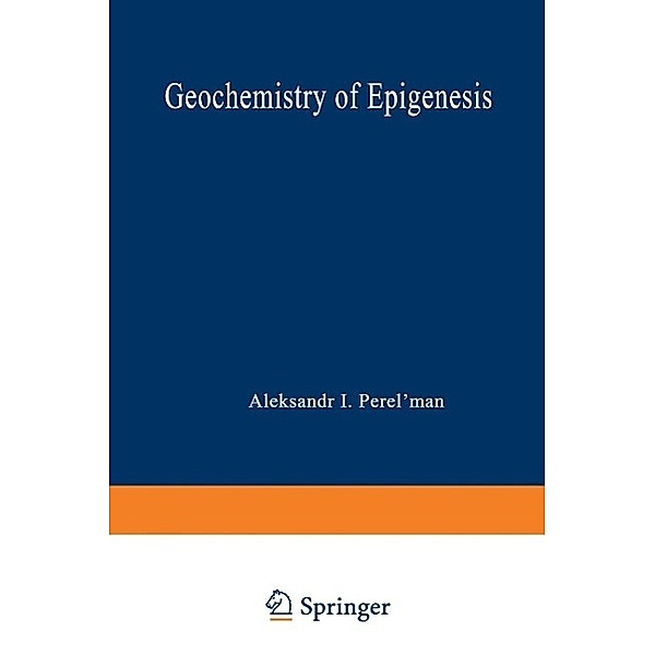 Geochemistry of Epigenesis / Monographs in Geoscience, A. I. Perel Man