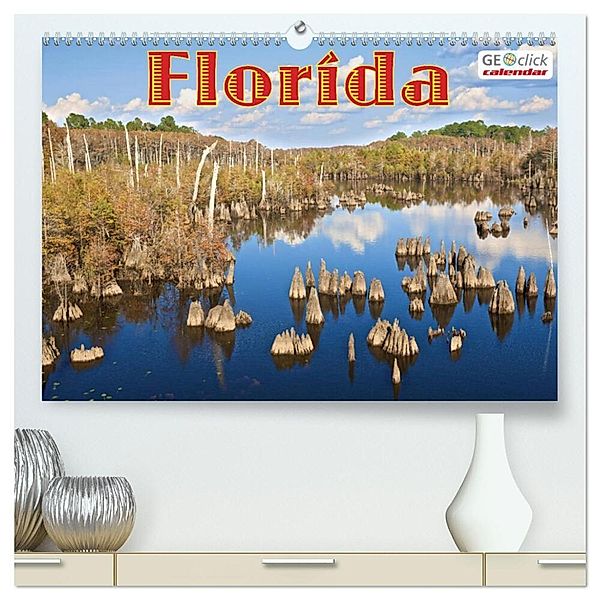 GEOclick calendar: Florida (hochwertiger Premium Wandkalender 2024 DIN A2 quer), Kunstdruck in Hochglanz, Klaus Feske