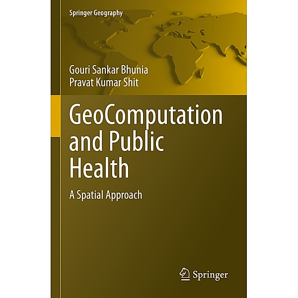 GeoComputation and Public Health, Gouri Sankar Bhunia, Pravat Kumar Shit