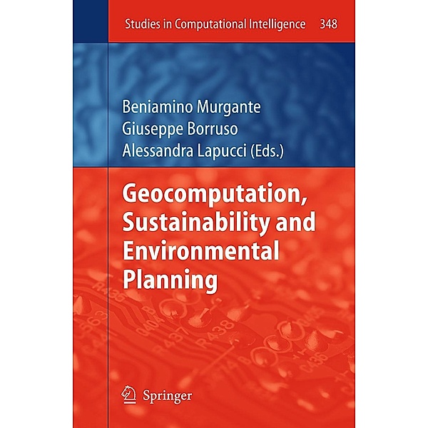 Geocomputation, Sustainability and Environmental Planning / Studies in Computational Intelligence Bd.348