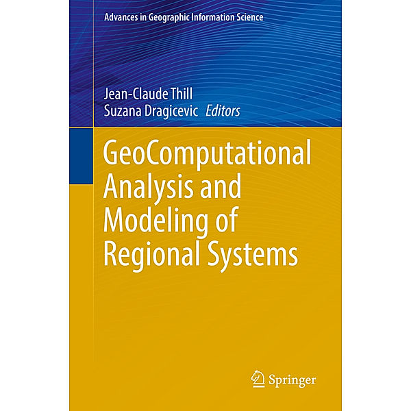 GeoComputational Analysis and Modeling of Regional Systems