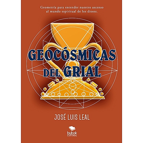 Geocósmicas del grial, José Luis Leal