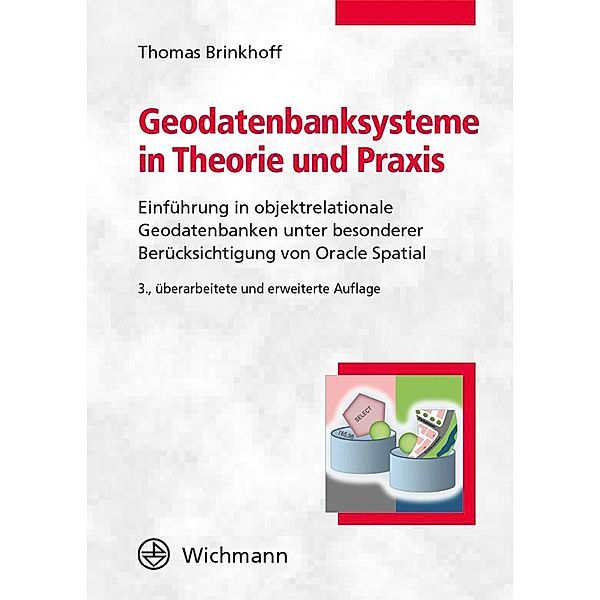 Geodatenbanksysteme in Theorie und Praxis, Thomas Brinkhoff