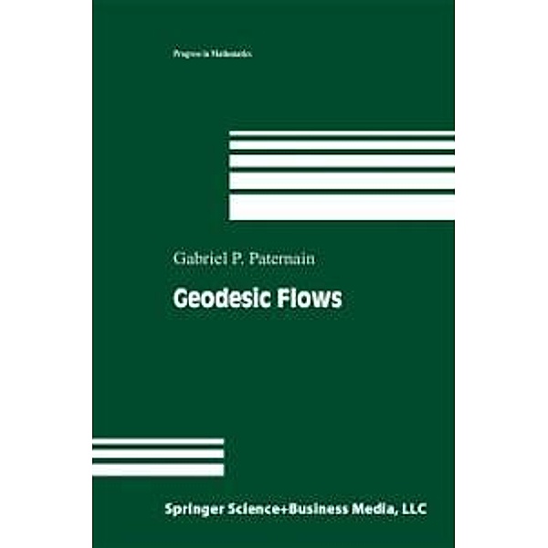 Geodesic Flows / Progress in Mathematics Bd.180, Gabriel P. Paternain