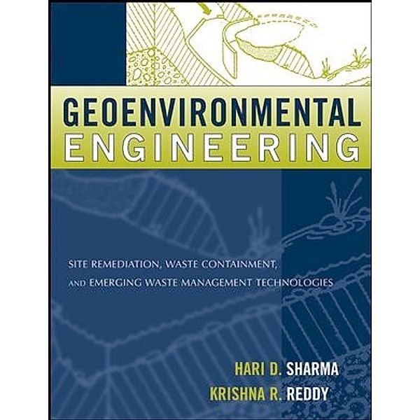 Geoenvironmental Engineering, Hari D. Sharma, Krishna R. Reddy