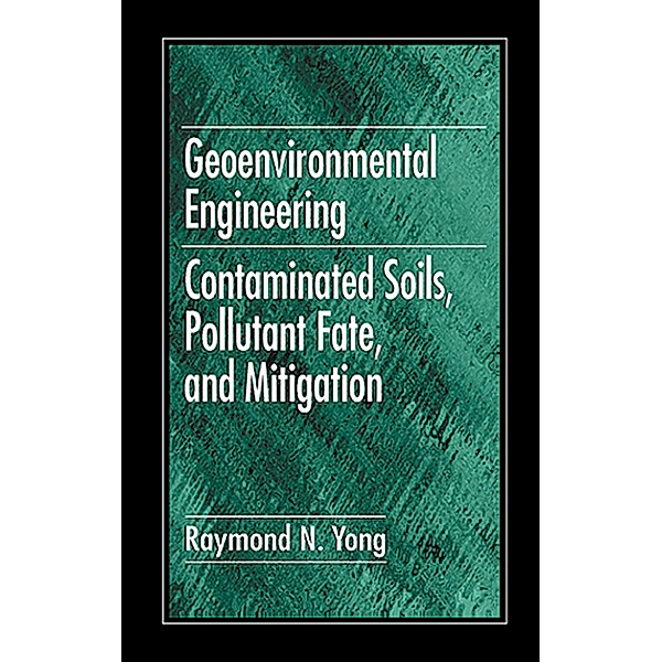 Geoenvironmental Engineering, Raymond N. Yong