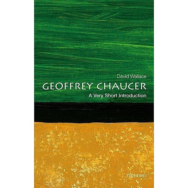 Geoffrey Chaucer: A Very Short Introduction, David Wallace