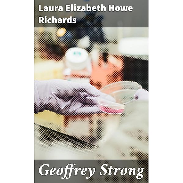 Geoffrey Strong, Laura Elizabeth Howe Richards