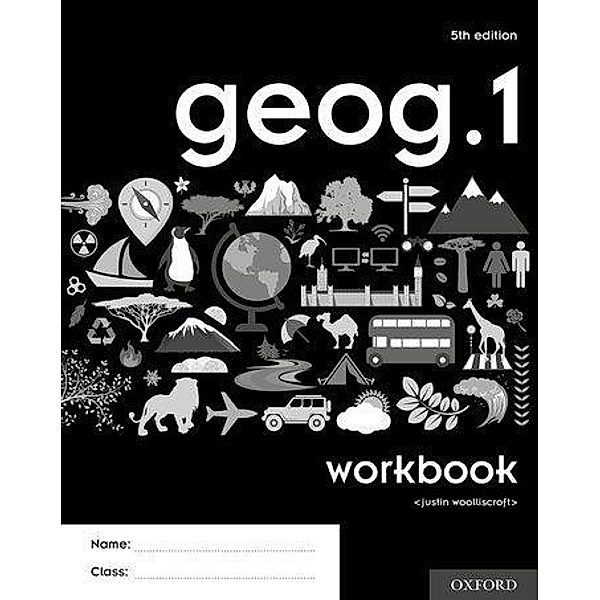 geog.1 Workbook, Justin Woolliscroft