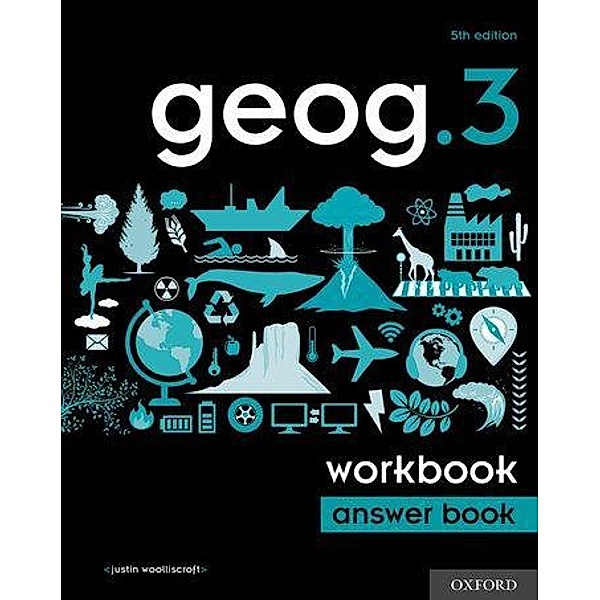 geog.3 Workbook Answer Book, Justin Woolliscroft