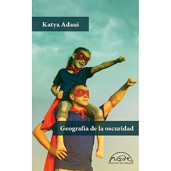 Geografïa de la oscuridad / VOCES / LITERATURA Bd.312, Katya Adaui