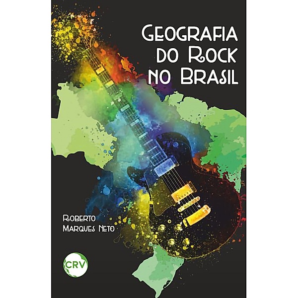 GEOGRAFIA DO ROCK NO BRASIL, Roberto Marques Neto