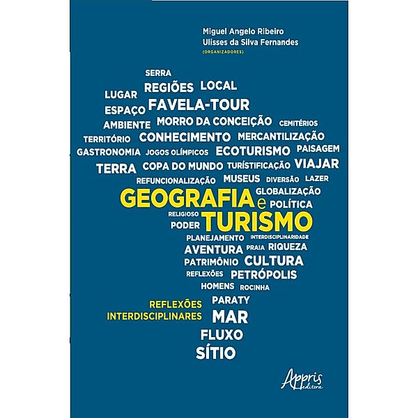 Geografia e Turismo: Reflexões Interdisciplinares, Ulisses Silva da Fernandes, Miguel Angelo Ribeiro