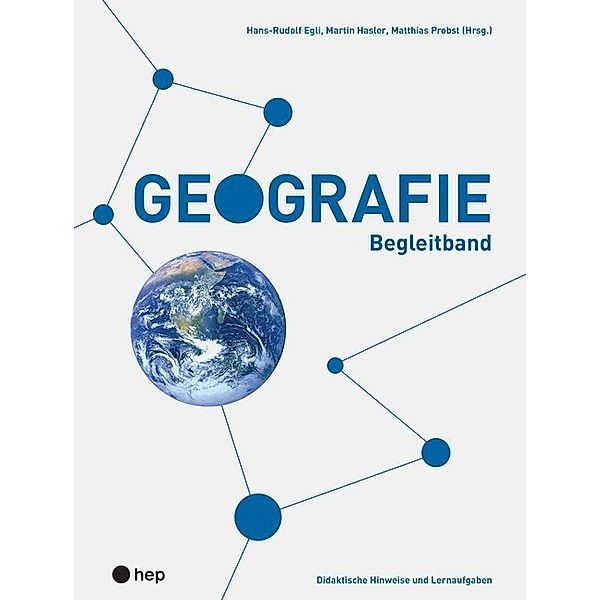 Geografie - Begleitband, Hans-Rudolf Egli, Matthias Probst, Martin Hasler