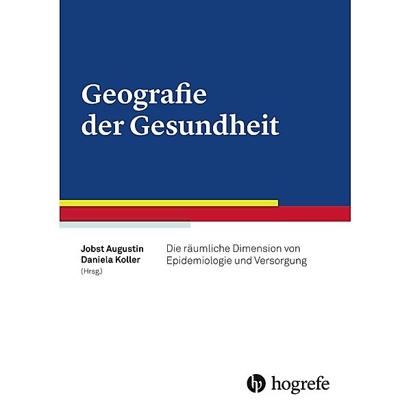 Geografie der Gesundheit, Jobst Augustin, Daniela Koller