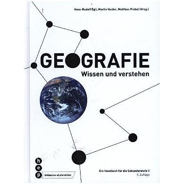 Geografie (Print inkl. eLehrmittel), Matthias Probst, Martin Hasler, Hans-Rudolf Egli, Stefan Manser