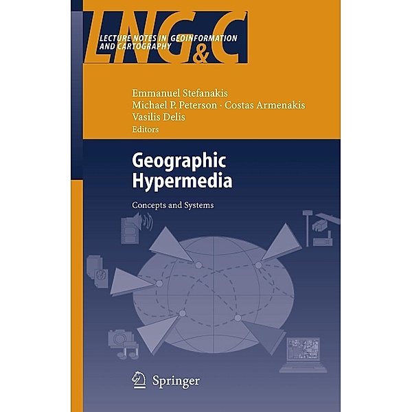 Geographic Hypermedia / Lecture Notes in Geoinformation and Cartography