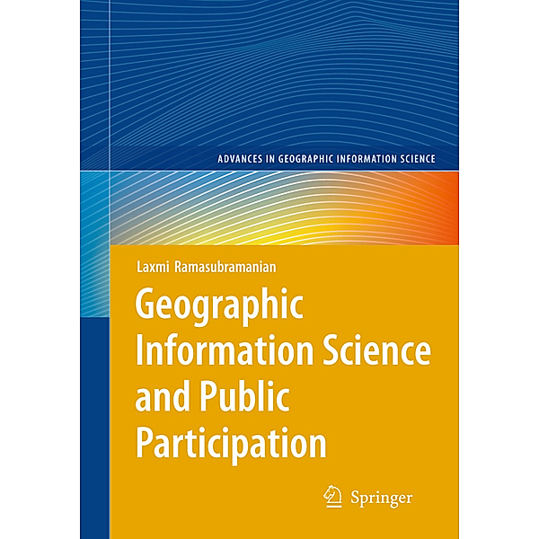 Geographic Information Science and Public Participation, Laxmi Ramasubramanian