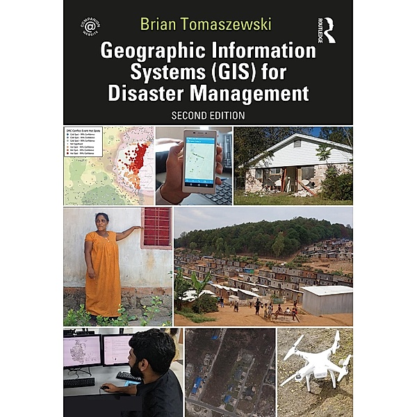Geographic Information Systems (GIS) for Disaster Management, Brian Tomaszewski