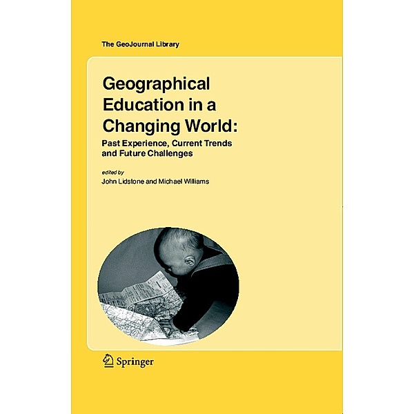 Geographical Education in a Changing World / GeoJournal Library Bd.85