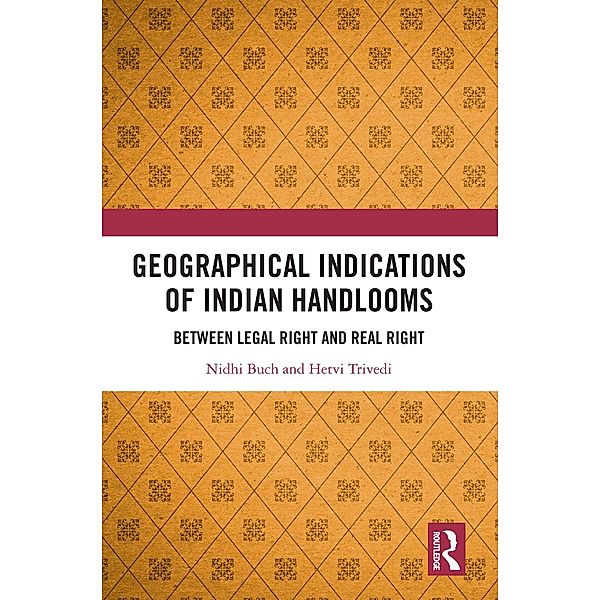 Geographical Indications of Indian Handlooms, Nidhi Buch, Hetvi Trivedi