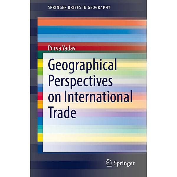 Geographical Perspectives on International Trade, Purva Yadav