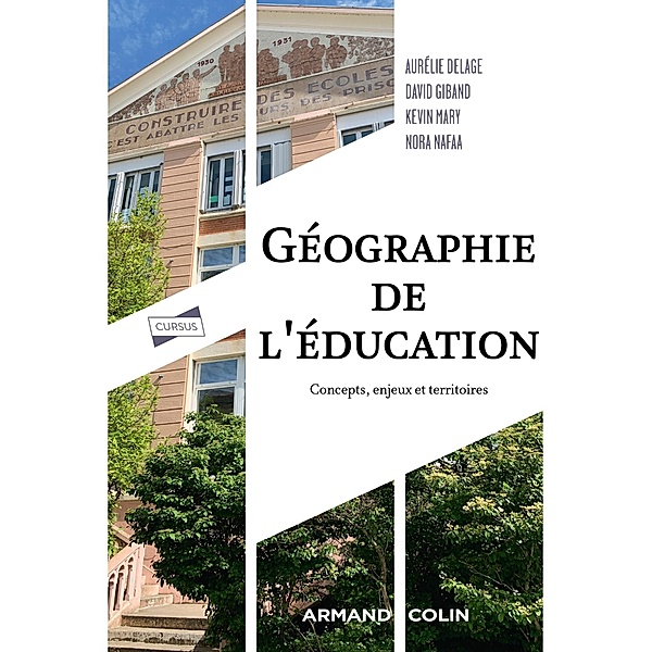 Géographie de l'éducation / Cursus, David Giband, Aurélie Delage, Kevin Mary, Nora Nafaa