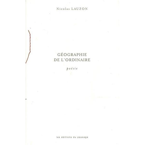 Geographie de l'ordinaire, Nicolas Lauzon