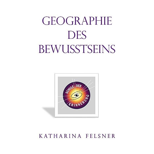 Geographie des Bewusstseins, Katharina Felsner
