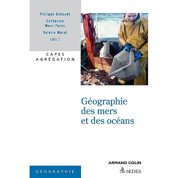 Géographie des mers et des océans / amenagement envt-MD Bd.1, Philippe Deboudt, Catherine Meur-Ferec, Valérie Morel
