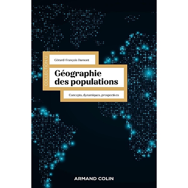 Géographie des populations / Collection U, Gérard-François Dumont