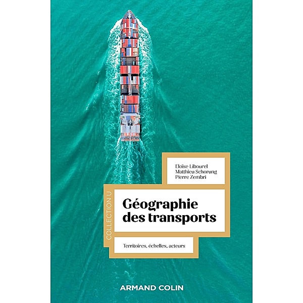 Géographie des transports / Collection U, Eloïse Libourel, Matthieu Schorung, Pierre Zembri