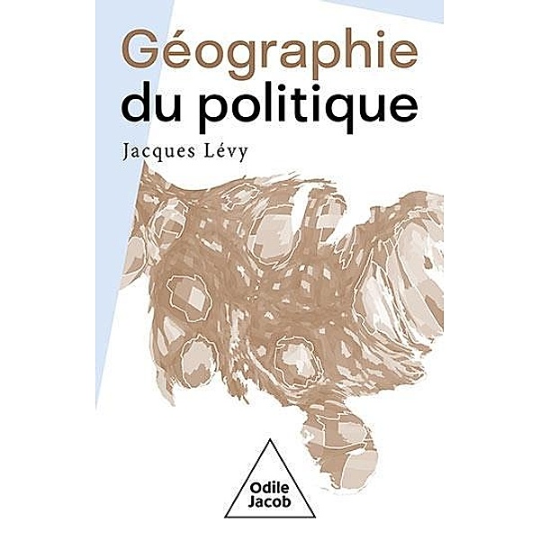 Géographie du politique, Levy Jacques Levy