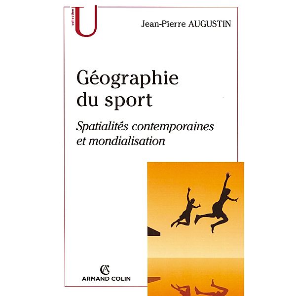 Géographie du sport / Geographie, Jean-Pierre Augustin