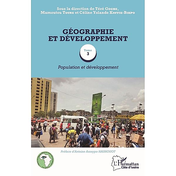 Géographie et développement Tome 3, Koffie-Bikpo Celine Yolande Koffie-Bikpo