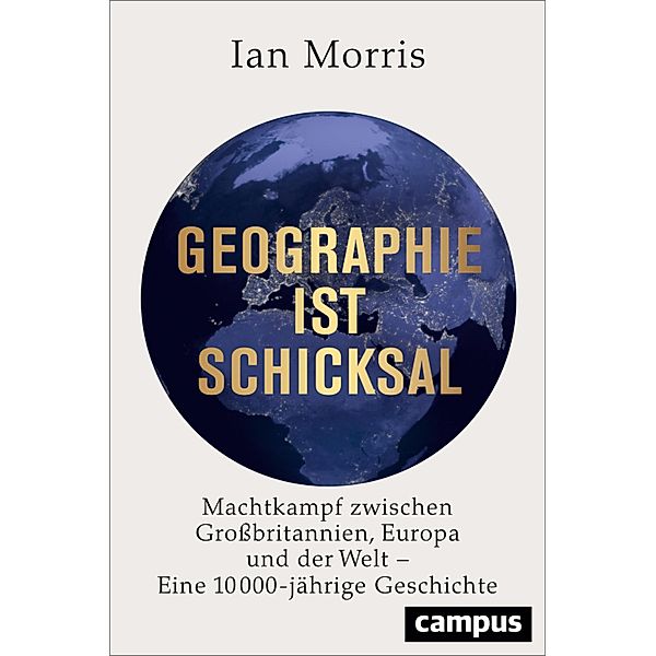 Geographie ist Schicksal, Ian Morris