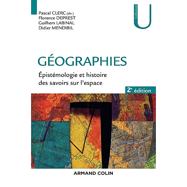 Géographies - 2e éd. / Géographie, Pascal Clerc, Florence Deprest, Guilhem Labinal, Didier Mendibil