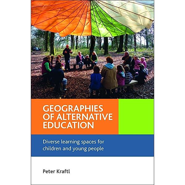 Geographies of Alternative Education, Peter Kraftl