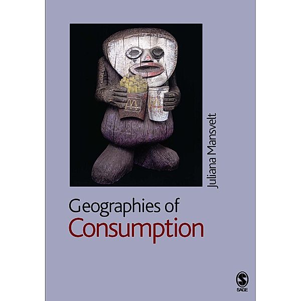 Geographies of Consumption, Juliana Mansvelt