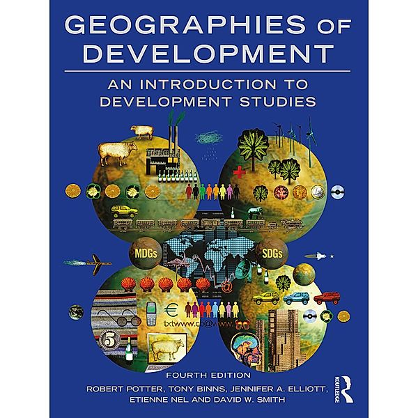 Geographies of Development, Robert Potter, Tony Binns, Jennifer Elliott, Etienne Nel, David Smith