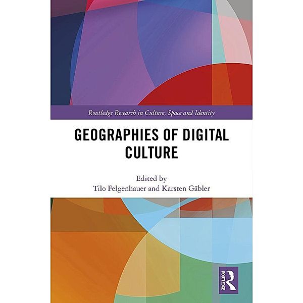 Geographies of Digital Culture